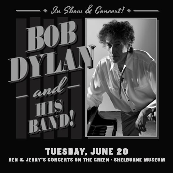 Ben & Jerry’s Concerts on The Green: Bob Dylan and his Band