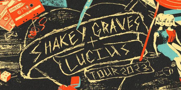 SHAKEY GRAVES + LUCIUS