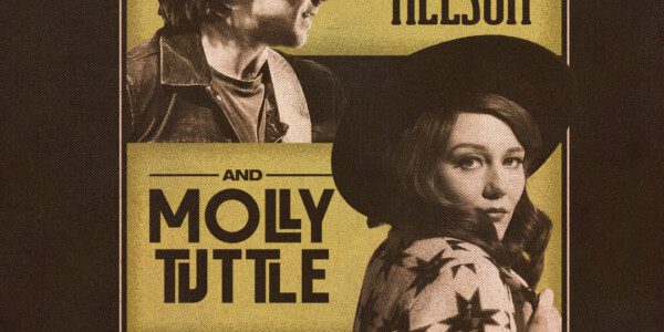Lukas Nelson & Molly Tuttle